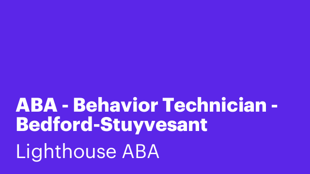 ABA - Behavior Technician - Bedford-Stuyvesant