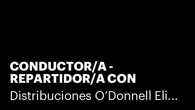 CONDUCTOR/A - REPARTIDOR/A CON CARNET B