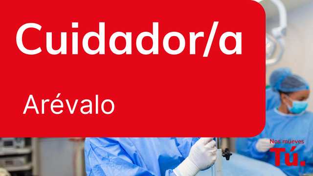 Cuidador/a - Arévalo