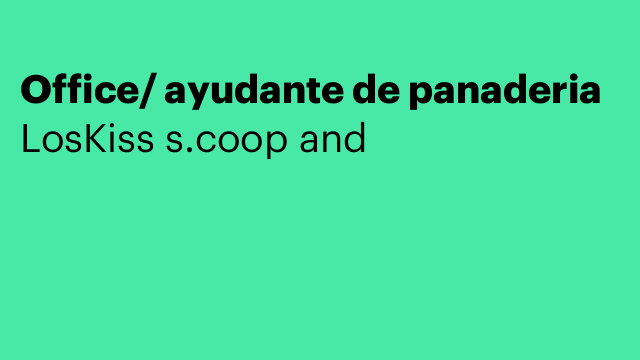 Office/ ayudante de panaderia
