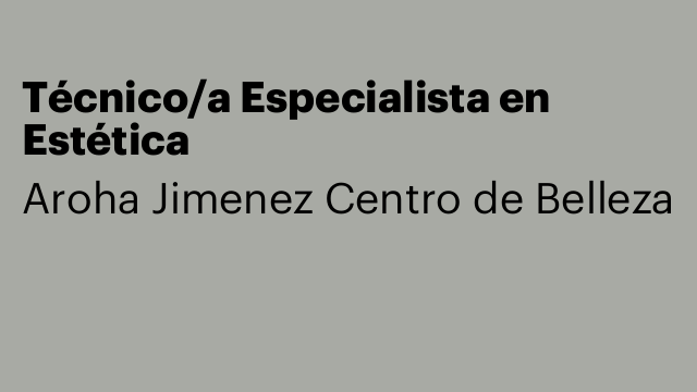 Técnico/a Especialista en Estética