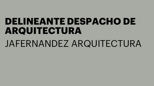 DELINEANTE DESPACHO DE ARQUITECTURA