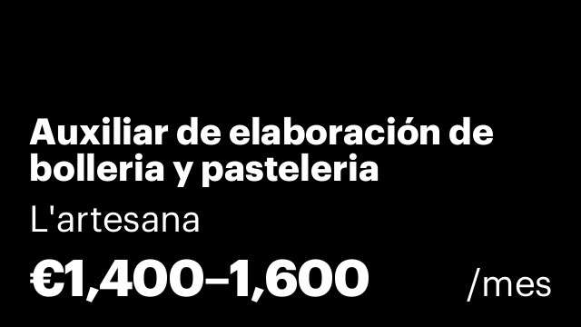 Auxiliar de elaboración de bolleria y pasteleria