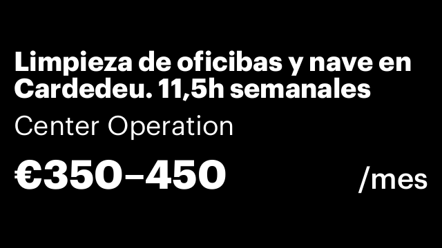 Limpieza de oficibas y nave en Cardedeu. 11,5h semanales