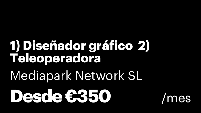 1) Diseñador gráfico  2) Teleoperadora