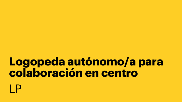 Logopeda autónomo/a para colaboración en centro sanitario