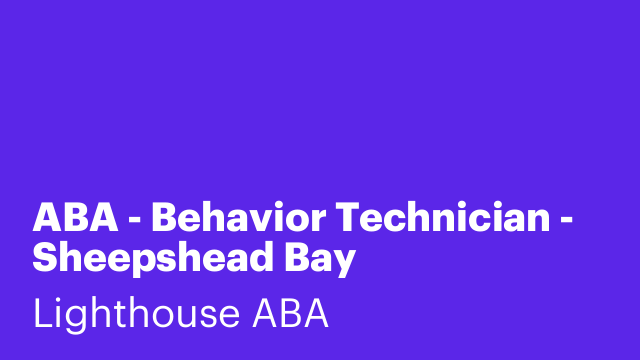 ABA - Behavior Technician - Sheepshead Bay