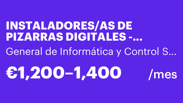 INSTALADORES/AS DE PIZARRAS DIGITALES - CENTROS EDUCATIVOS