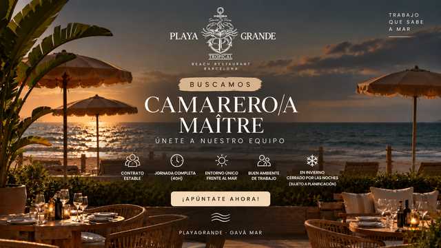 CAMARERO/A – MAÎTRE | PLAYAGRANDE GAVÀ 🌊