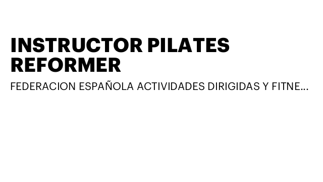 INSTRUCTOR PILATES REFORMER