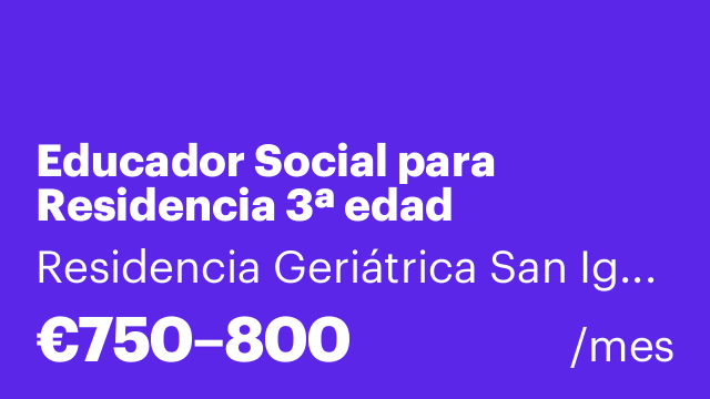 Educador Social para Residencia 3ª edad