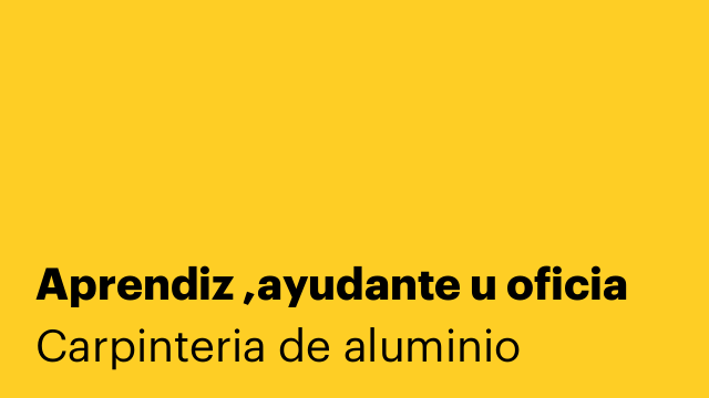 Aprendiz ,ayudante u oficia