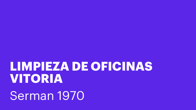 LIMPIEZA DE OFICINAS VITORIA