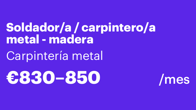 Soldador/a / carpintero/a metal - madera