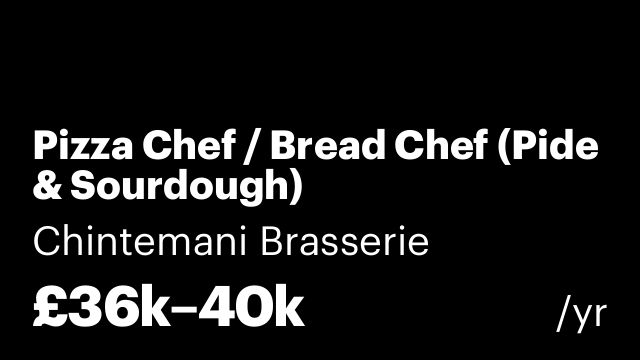 Pizza Chef / Bread Chef (Pide & Sourdough)