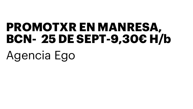 PROMOTXR EN MANRESA, BCN-  25 DE SEPT-9,30€ H/b