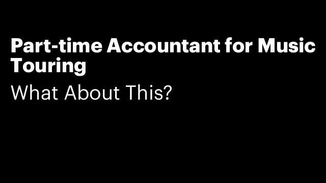 Part-time Accountant for Music Touring