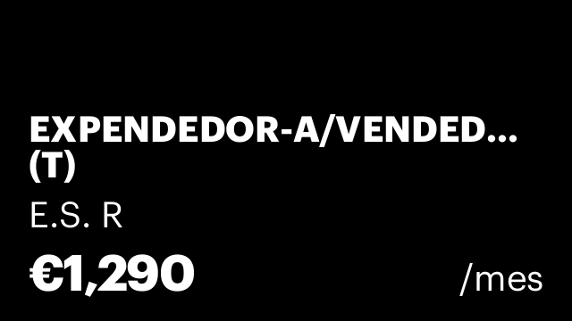 EXPENDEDOR-A/VENDEDOR-A (T)