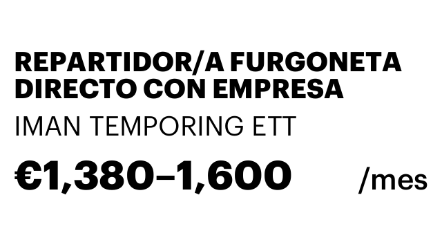 REPARTIDOR/A FURGONETA DIRECTO CON EMPRESA