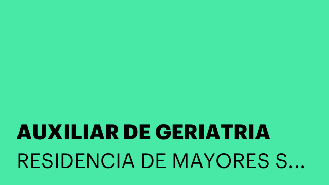 AUXILIAR DE GERIATRIA