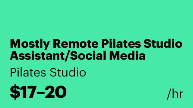 Mostly Remote Pilates Studio Assistant/Social Media Content Marketer
