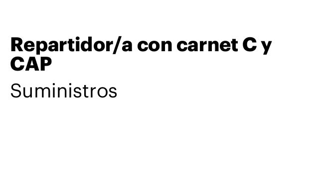 Repartidor/a con carnet C y CAP