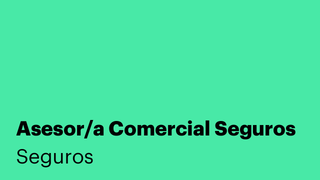Asesor/a Comercial Seguros