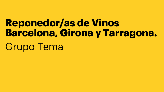 Reponedor/as de Vinos Barcelona, Girona y Tarragona.