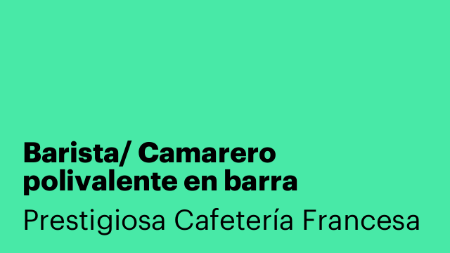 Barista/ Camarero polivalente en barra