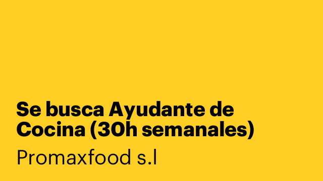 Se busca Ayudante de Cocina (30h semanales)