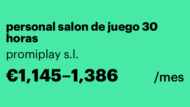 personal salon de juego 30 horas
