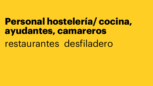 Personal hostelería/ cocina, ayudantes, camareros