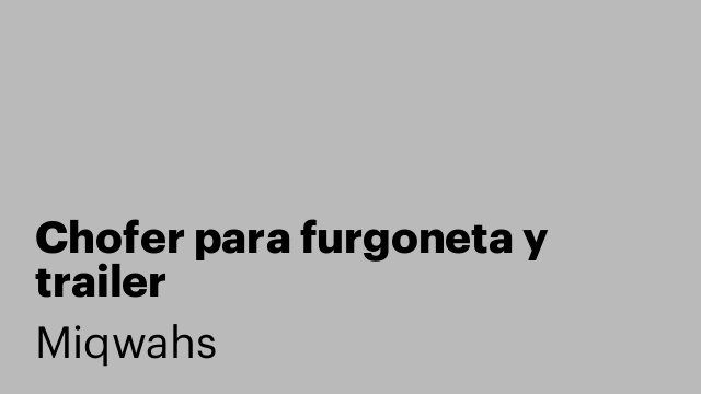 Chofer para furgoneta y trailer
