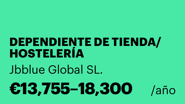 DEPENDIENTE DE TIENDA/ HOSTELERÍA