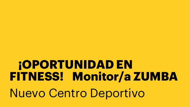 🚨 ¡OPORTUNIDAD EN FITNESS! 🚨Monitor/a ZUMBA
