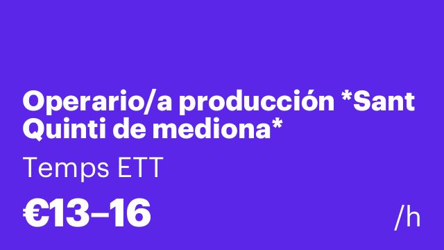 Operario/a producción *Sant Quinti de mediona*