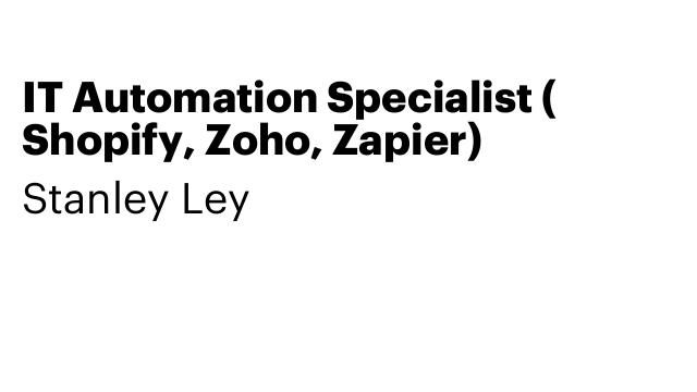 IT Automation Specialist ( Shopify, Zoho, Zapier)
