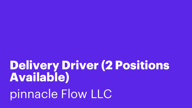 Delivery Driver (2 Positions Available)