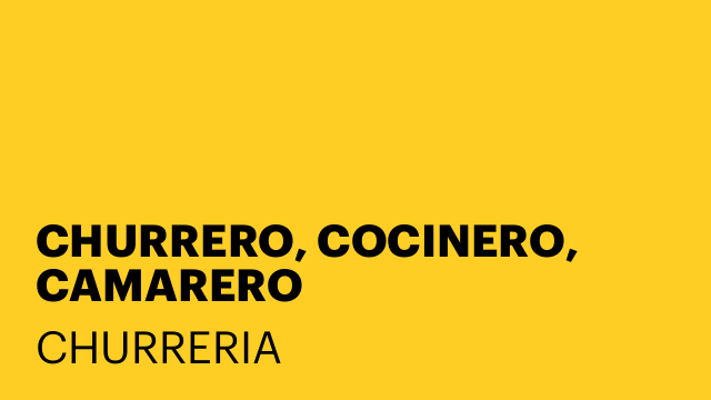 CHURRERO, COCINERO, CAMARERO