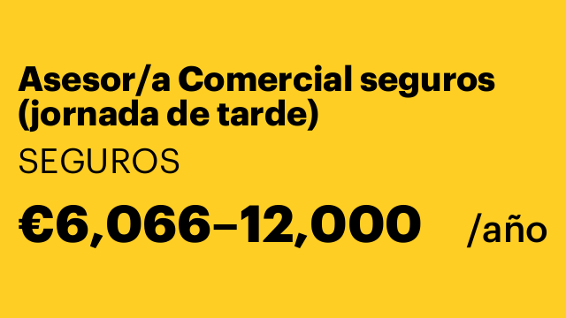 Asesor/a Comercial seguros (jornada de tarde)