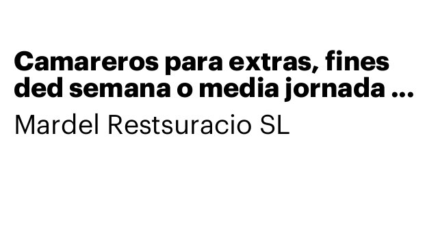 Camareros para extras, fines ded semana o media jornada de tardes