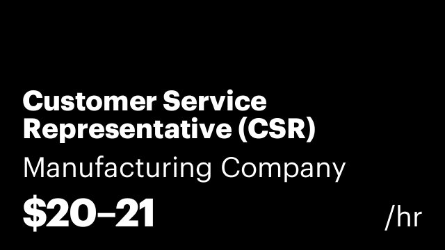 Customer Service Representative (CSR)