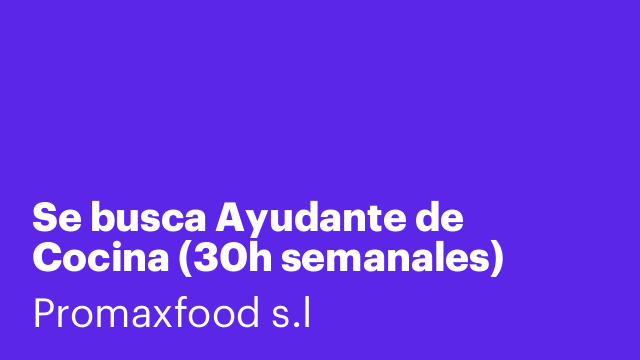 Se busca Ayudante de Cocina (30h semanales)