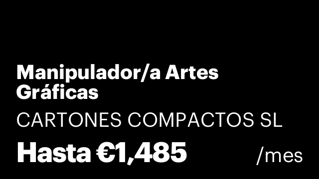 Manipulador/a Artes Gráficas