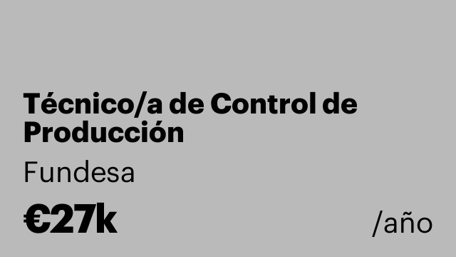 Técnico/a de Control de Producción