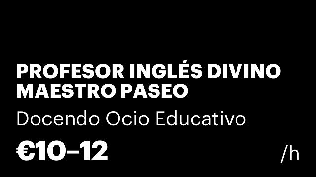 PROFESOR INGLÉS DIVINO MAESTRO PASEO EXTREMADURA