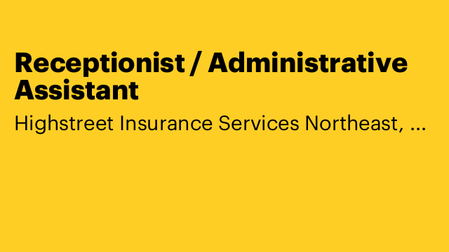 Receptionist / Administrative Assistant