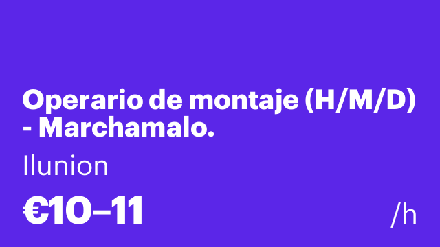 Operario de montaje (H/M/D) - Marchamalo.