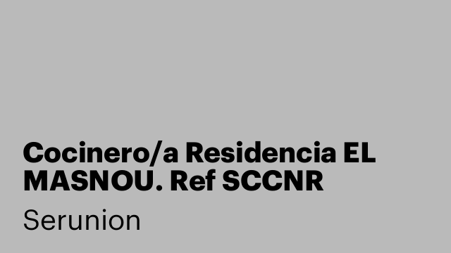 Cocinero/a Residencia EL MASNOU. Ref SCCNR