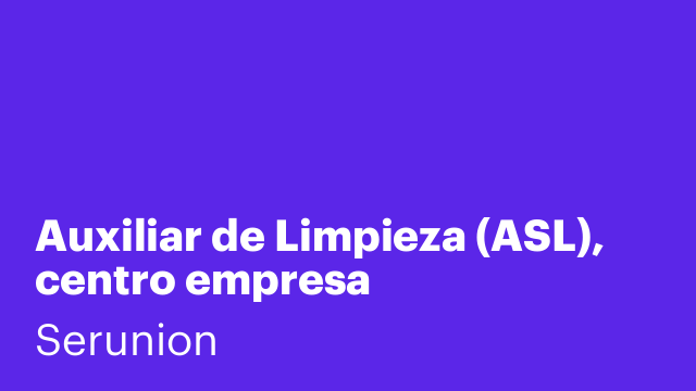 Auxiliar de Limpieza (ASL), centro empresa